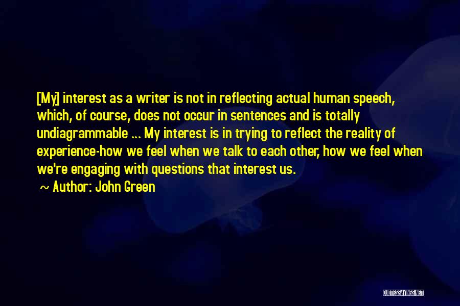 Speech Writer Quotes By John Green