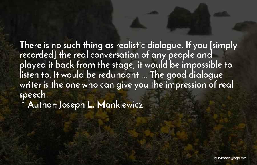 Speech Writer Quotes By Joseph L. Mankiewicz