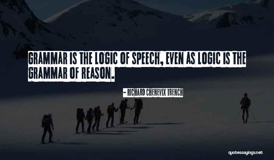 Speech Writing Quotes By Richard Chenevix Trench Speech Writing Quotes By Richard Chenevix Trench