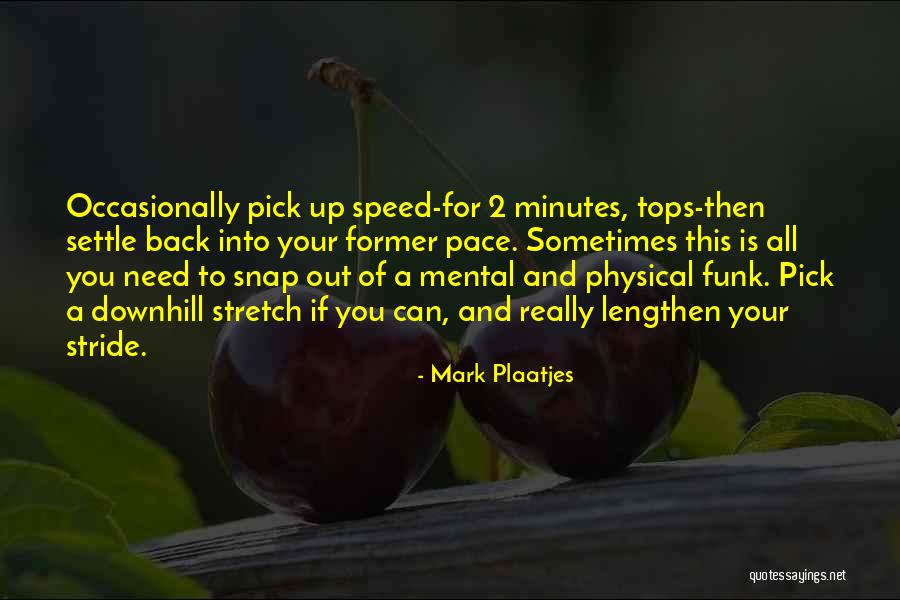 Speed 2 Quotes By Mark Plaatjes Speed 2 Quotes By Mark Plaatjes