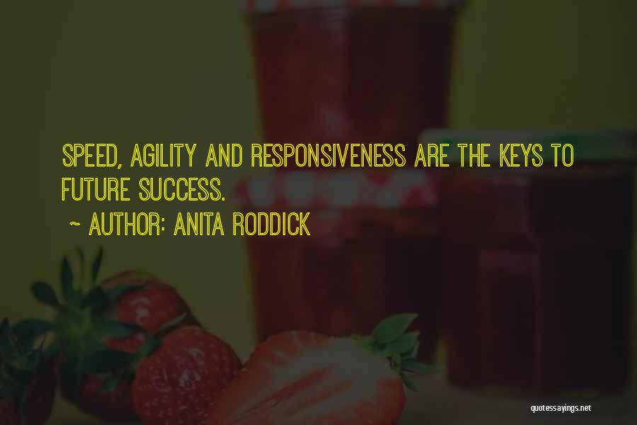 Speed Agility Quotes By Anita Roddick