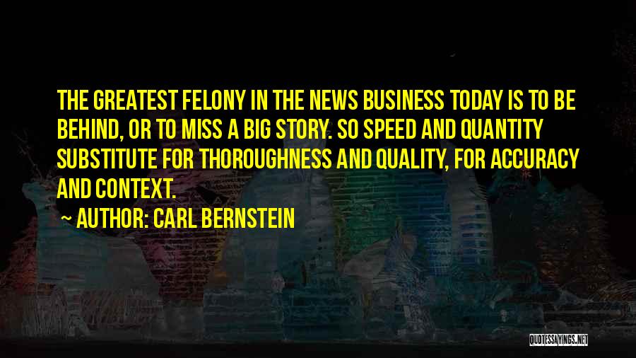 Speed And Accuracy Quotes By Carl Bernstein