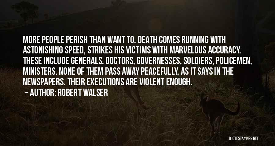 Speed And Accuracy Quotes By Robert Walser