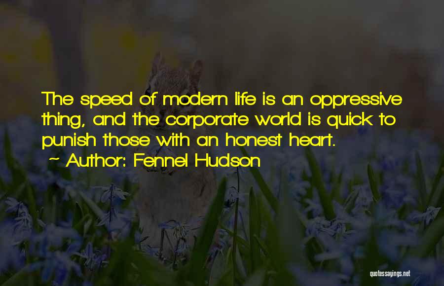 Speed And Life Quotes By Fennel Hudson