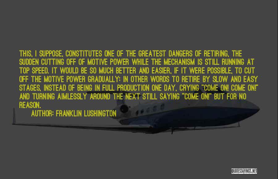 Speed And Life Quotes By Franklin Lushington