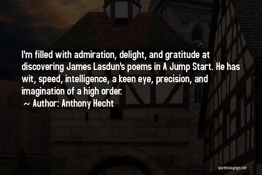 Speed And Precision Quotes By Anthony Hecht