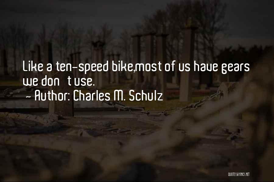 Speed Bike Quotes By Charles M. Schulz