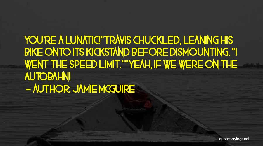 Speed Bike Quotes By Jamie McGuire