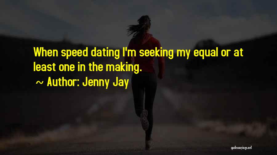 Speed Dating Quotes By Jenny Jay