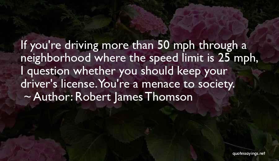 Speed Driving Quotes By Robert James Thomson