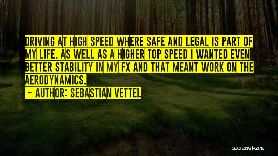Speed Driving Quotes By Sebastian Vettel