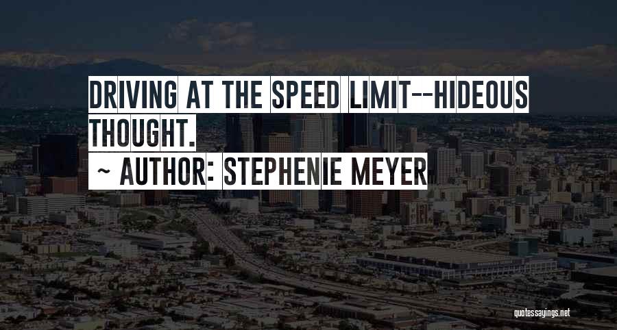 Speed Driving Quotes By Stephenie Meyer