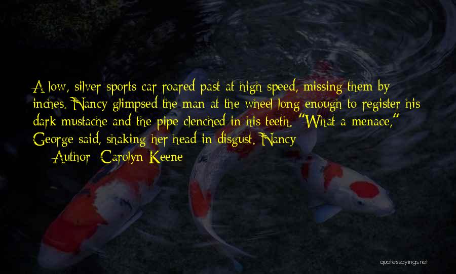 Speed In Sports Quotes By Carolyn Keene