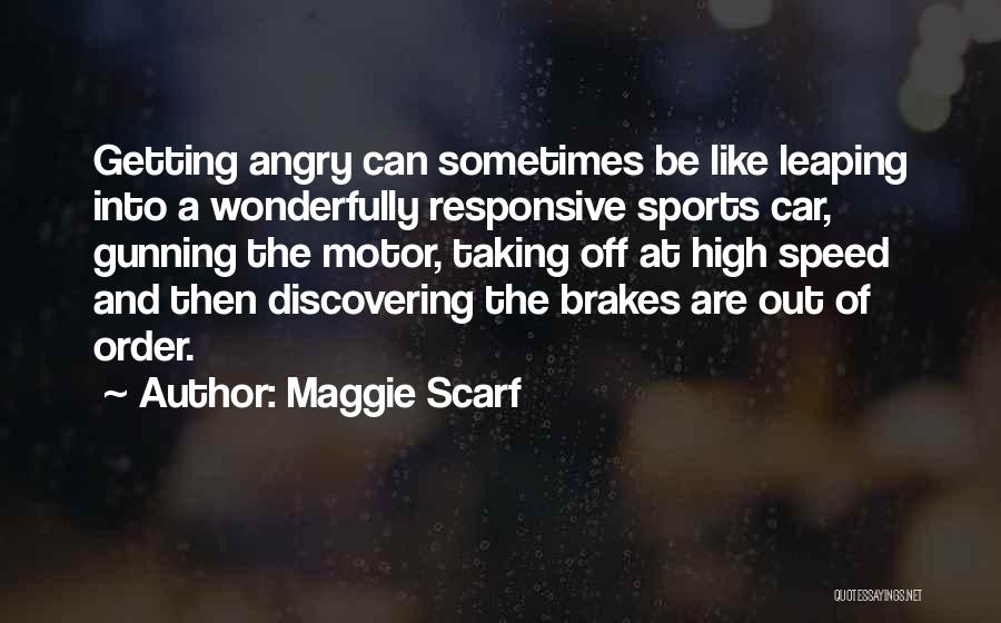 Speed In Sports Quotes By Maggie Scarf