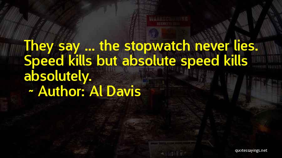 Speed Kills Quotes By Al Davis