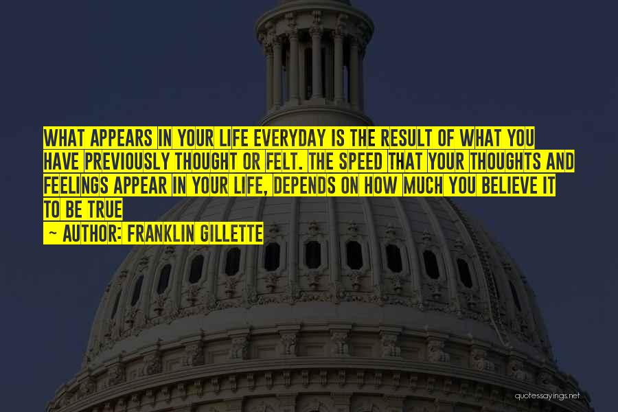 Speed Of Life Quotes By Franklin Gillette