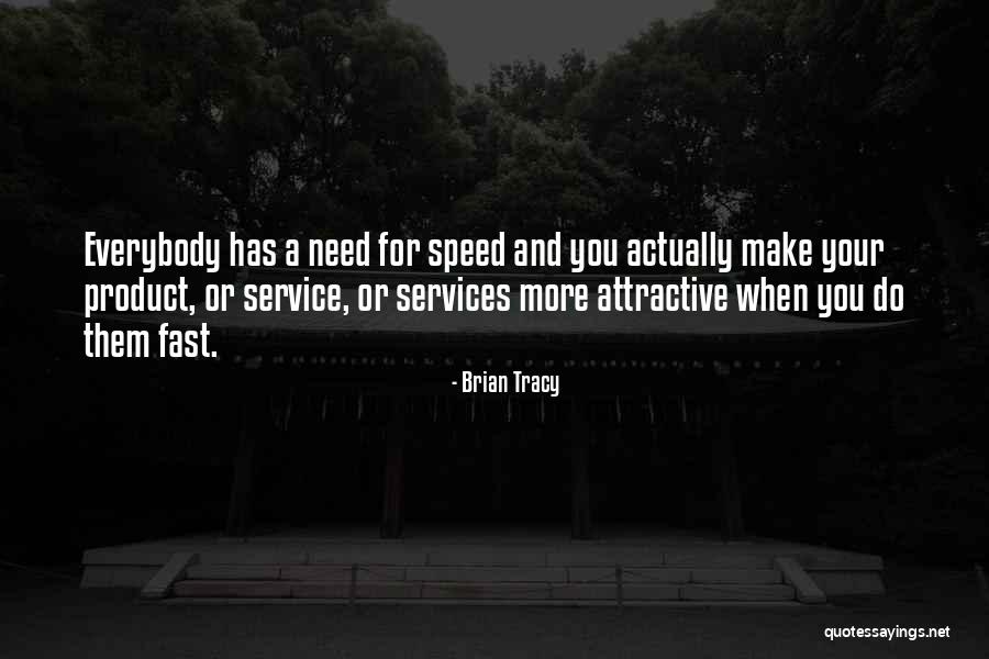 Speed Of Service Quotes By Brian Tracy