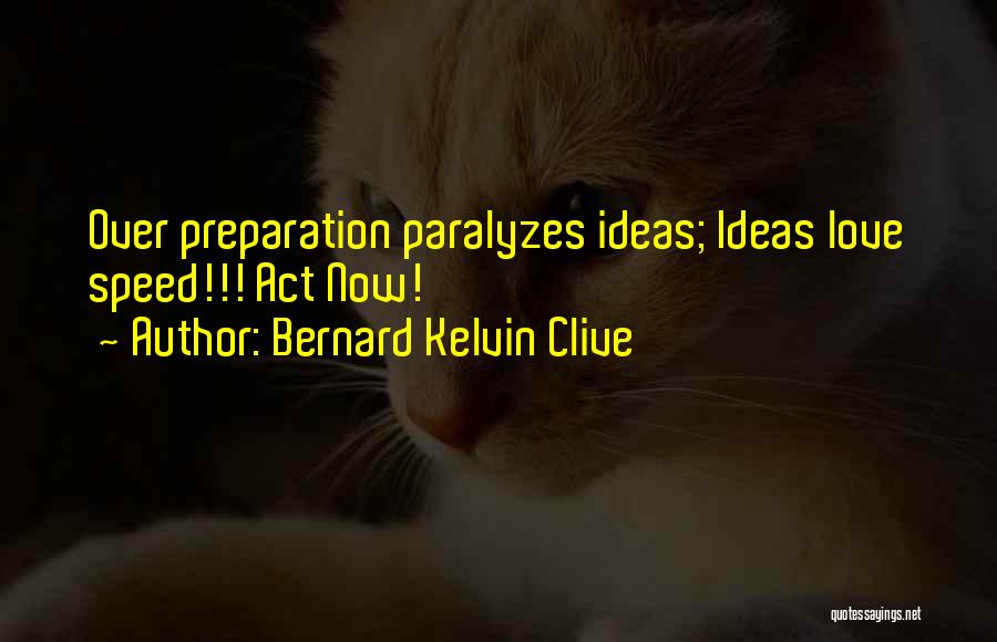 Speed Of Thought Quotes By Bernard Kelvin Clive