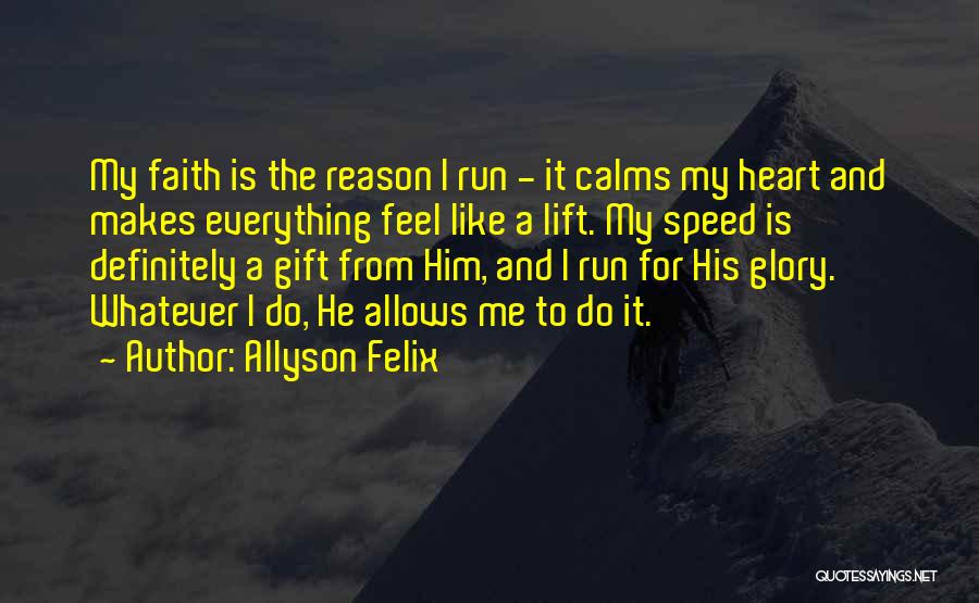 Speed Run Quotes By Allyson Felix