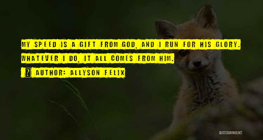 Speed Run Quotes By Allyson Felix