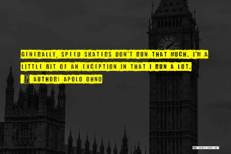 Speed Run Quotes By Apolo Ohno