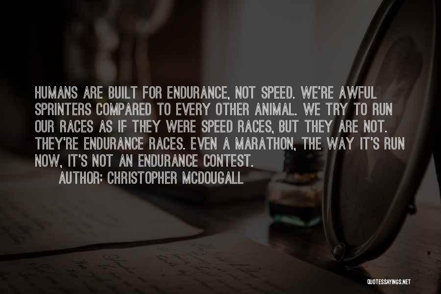 Speed Run Quotes By Christopher McDougall