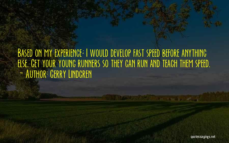 Speed Run Quotes By Gerry Lindgren