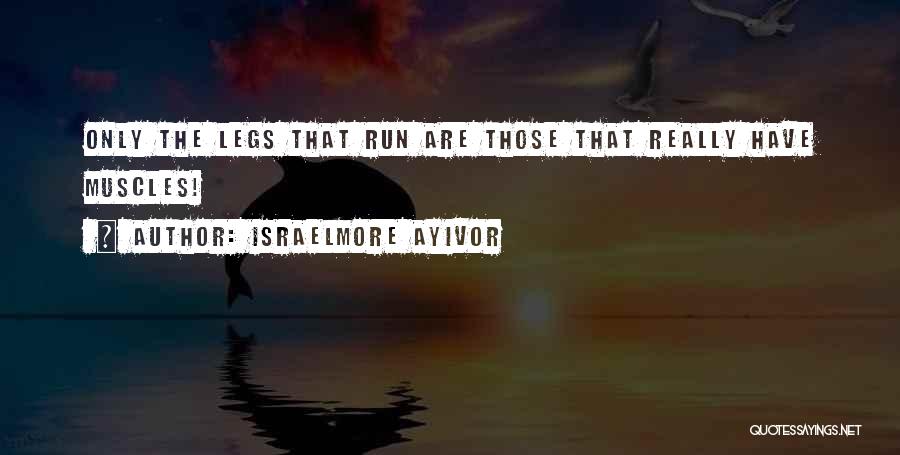 Speed Run Quotes By Israelmore Ayivor