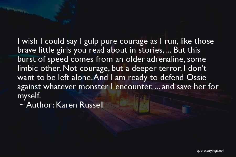 Speed Run Quotes By Karen Russell