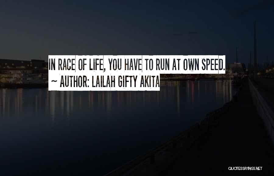 Speed Run Quotes By Lailah Gifty Akita