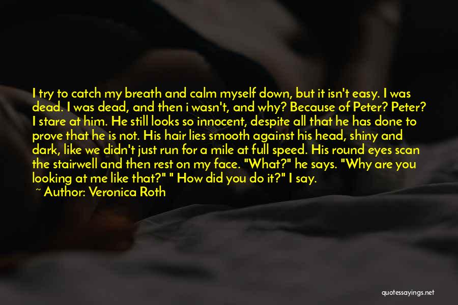 Speed Run Quotes By Veronica Roth