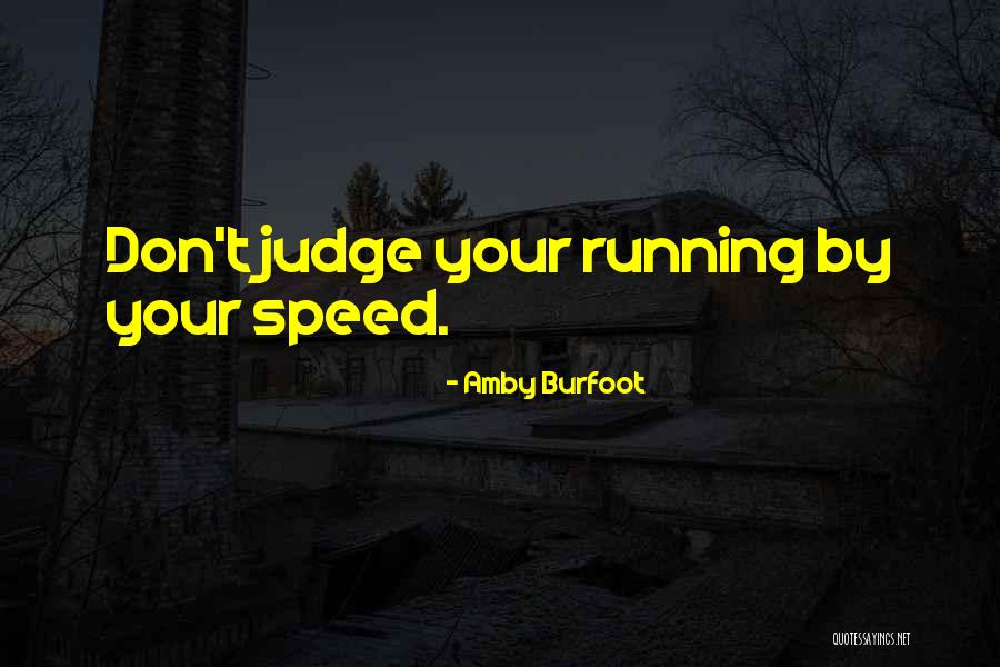 Speed Running Quotes By Amby Burfoot