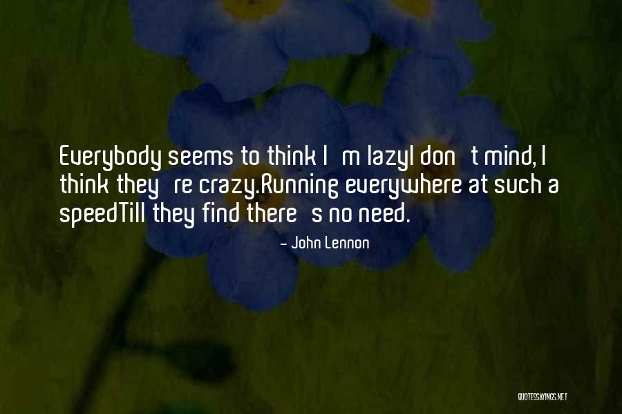 Speed Running Quotes By John Lennon