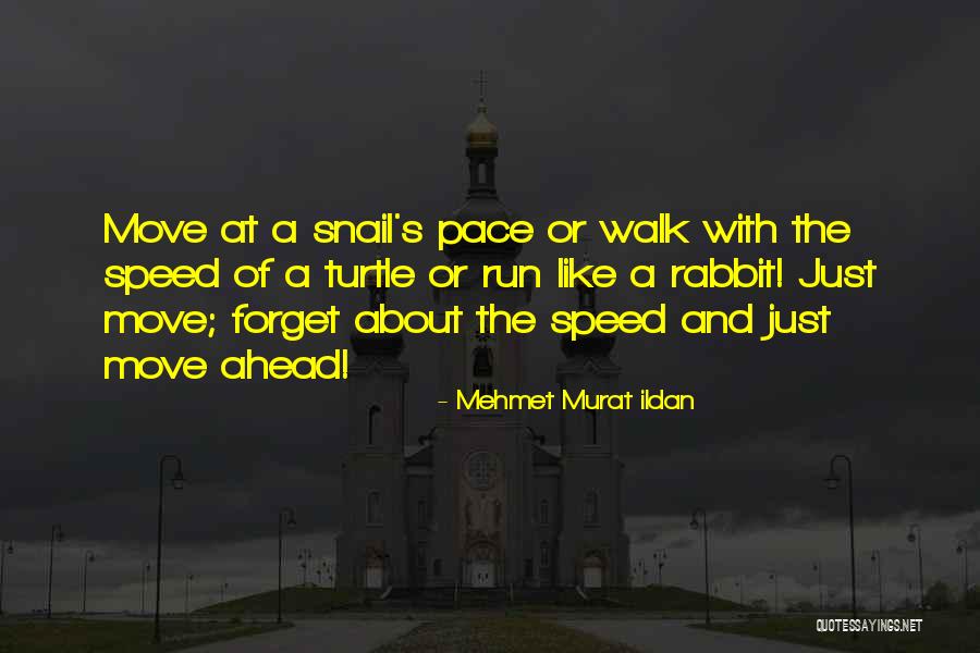 Speed Running Quotes By Mehmet Murat Ildan