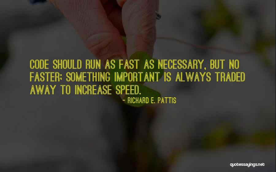 Speed Running Quotes By Richard E. Pattis