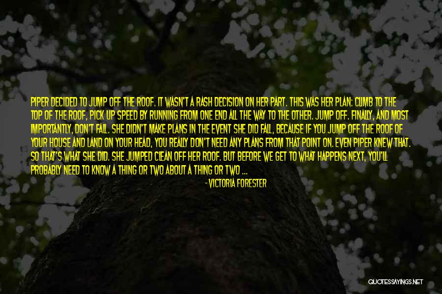 Speed Running Quotes By Victoria Forester