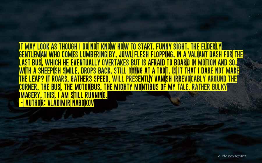 Speed Running Quotes By Vladimir Nabokov