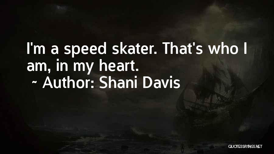 Speed Skater Quotes By Shani Davis