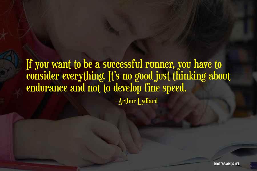 Speed Training Quotes By Arthur Lydiard