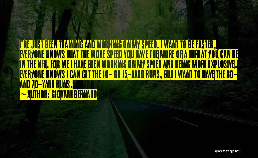 Speed Training Quotes By Giovani Bernard
