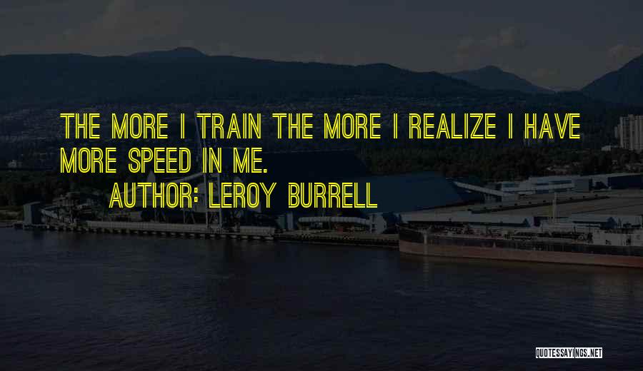 Speed Training Quotes By Leroy Burrell