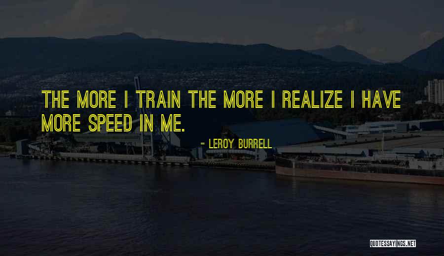 Speed Training Quotes By Leroy Burrell