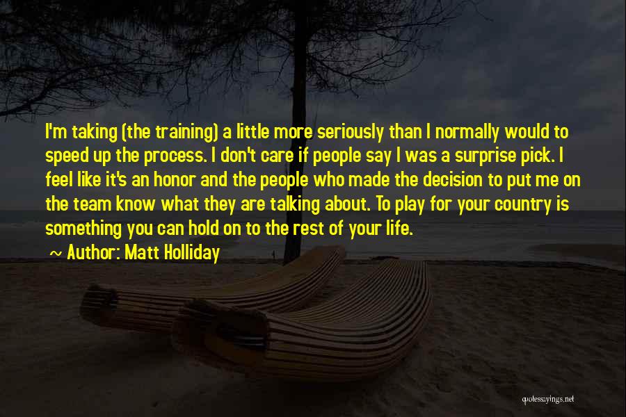 Speed Training Quotes By Matt Holliday