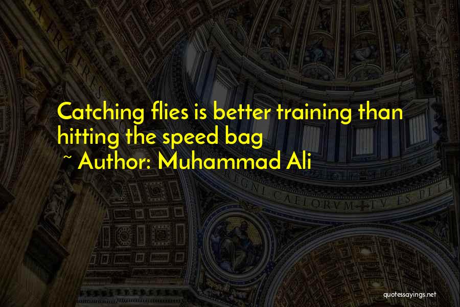 Speed Training Quotes By Muhammad Ali