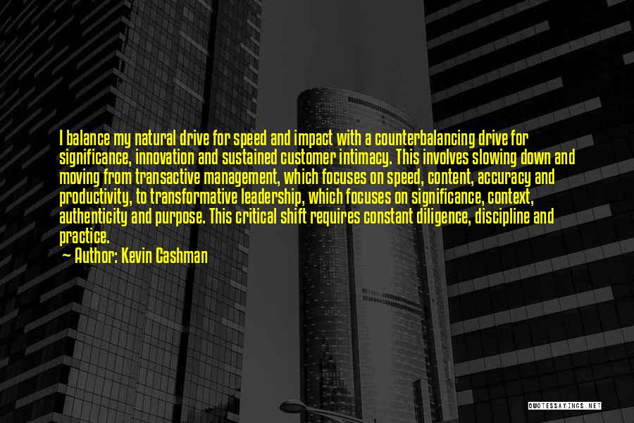 Speed Vs Accuracy Quotes By Kevin Cashman