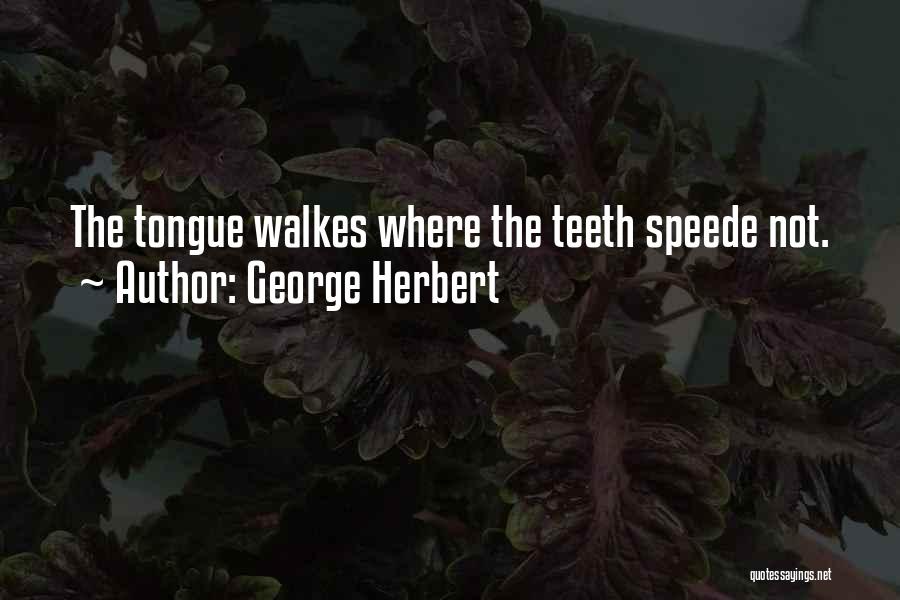 Speede Quotes By George Herbert