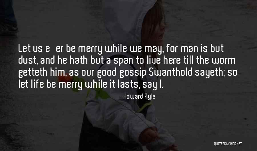 Speedfreak Canelas Quotes By Howard Pyle Speedfreak Canelas Quotes By Howard Pyle