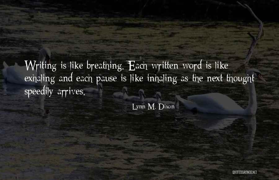 Speedily Quotes By Lynn M. Dixon Speedily Quotes By Lynn M. Dixon