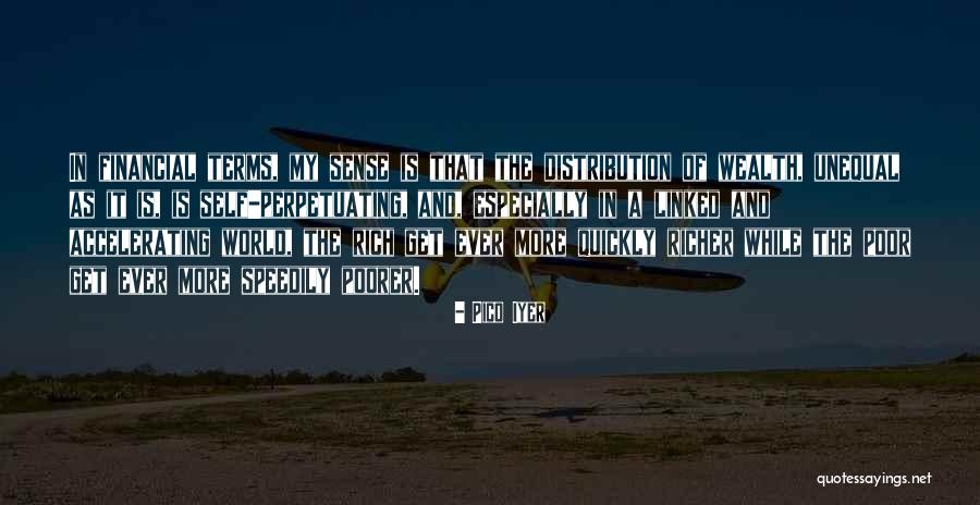 Speedily Quotes By Pico Iyer Speedily Quotes By Pico Iyer
