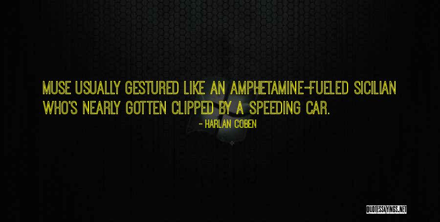 Speeding Car Quotes By Harlan Coben Speeding Car Quotes By Harlan Coben